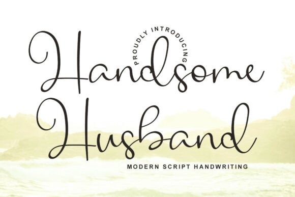 Handsome Husband: A Font That Brings Elegance to Your Brand Identity